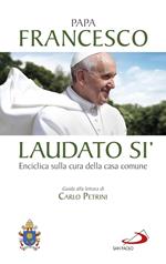 Laudato si'. Enciclica sulla cura della casa comune. Guida alla lettura di Carlo Petrini