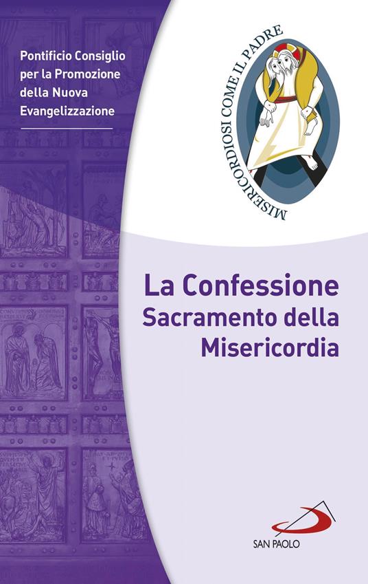 La confessione. Sacramento della misericordia - Pontificio consiglio per la promozione della nuova evangelizzazione - ebook