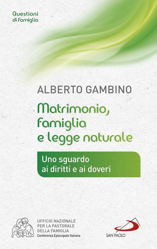 Matrimonio, famiglia e legge naturale. Uno sguardo ai diritti e ai doveri - Alberto Gambino - ebook