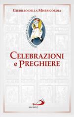 Celebrazioni e preghiere per il Giubileo della misericordia