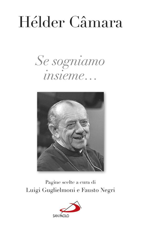 Se sogniamo insieme... - Helder Câmara,Luigi Guglielmoni,Fausto Negri - ebook