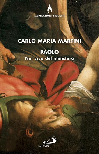 Paolo. Nel vivo del ministero - Carlo Maria Martini - ebook