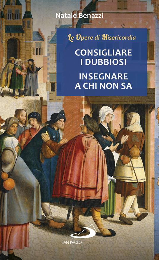 Consigliare i dubbiosi, insegnare a chi non sa - Natale Benazzi - ebook