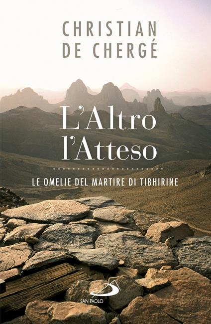 L' altro, l'atteso. Le omelie del martire di Tibhirine - Christian de Chergé - ebook