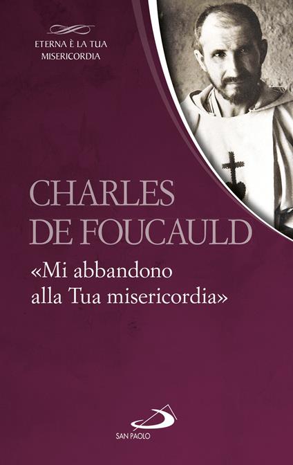 «Mi abbandono alla Tua misericordia» - Charles de Foucauld - ebook