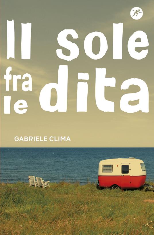 Il sole fra le dita - Gabriele Clima - ebook