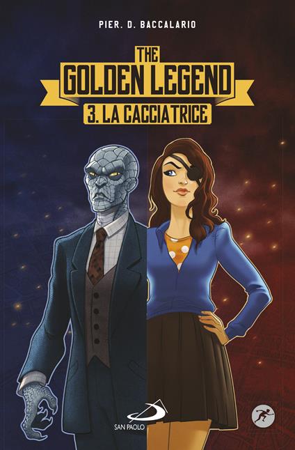 La cacciatrice. The Golden Legend. Vol. 3 - Pierdomenico Baccalario - ebook
