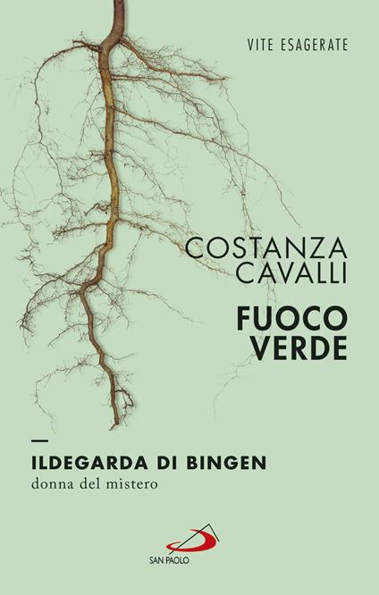 Fuoco verde. Ildegarda di Bingen, donna del mistero - Costanza Cavalli - ebook