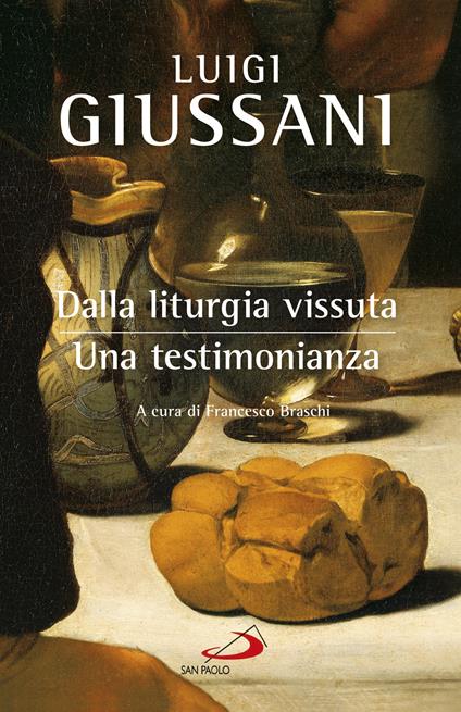 Dalla liturgia vissuta. Una testimonianza - Luigi Giussani - ebook