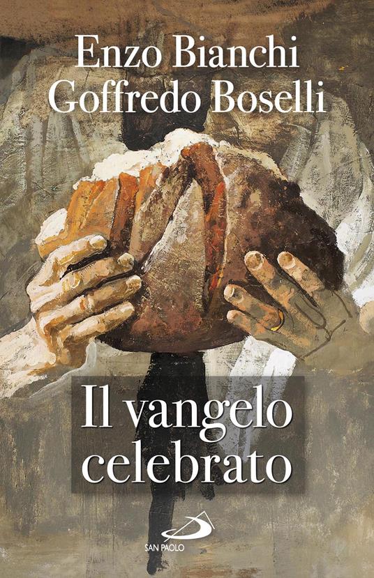 Il Vangelo celebrato - Enzo Bianchi,Goffredo Boselli - ebook
