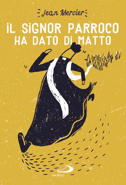 Il signor parroco ha dato di matto - Jean Mercier - ebook