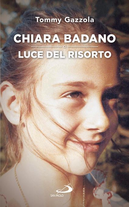 Chiara Badano, luce del risorto - Tommy Gazzola - ebook