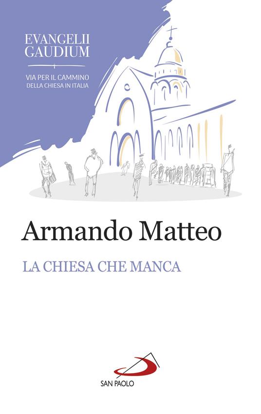La Chiesa che manca. I giovani, le donne e i laici nell'Evangelii gaudium - Armando Matteo - ebook