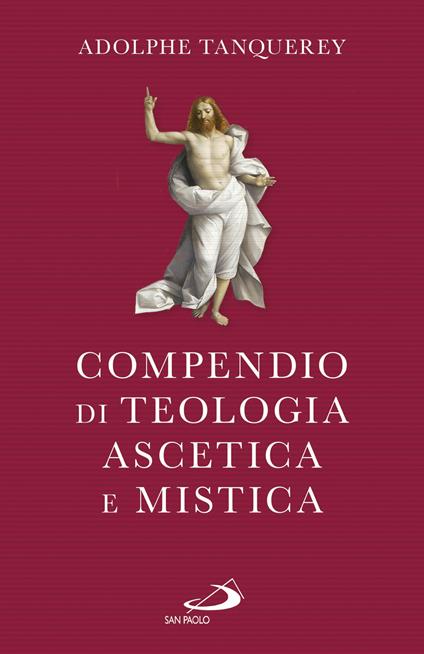 Compendio di teologia ascetica e mistica - Adolphe Tanquerey - ebook