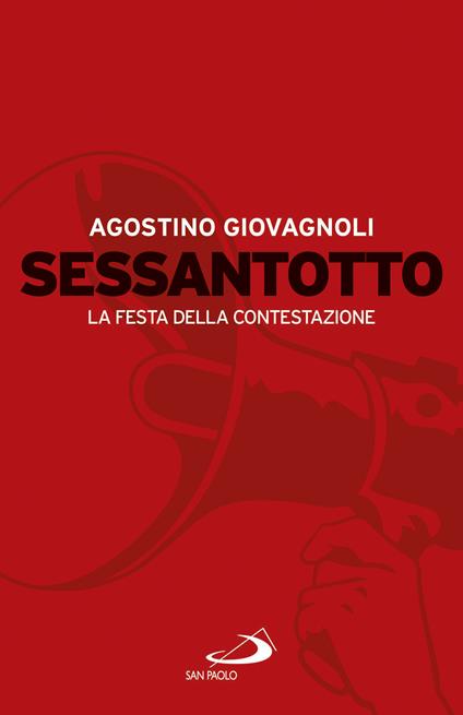 Sessantotto. La festa della contestazione - Agostino Giovagnoli - ebook