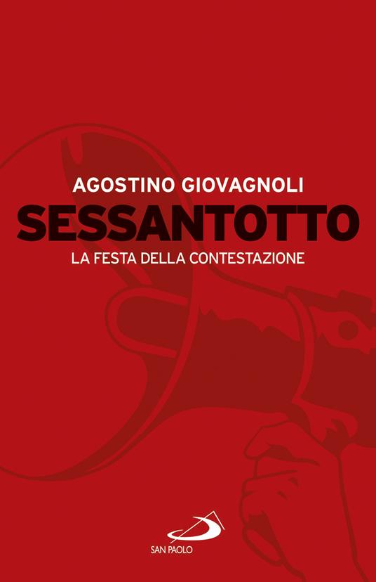 Sessantotto. La festa della contestazione - Agostino Giovagnoli - ebook