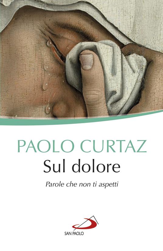 Sul dolore. Parole che non ti aspetti - Paolo Curtaz - ebook