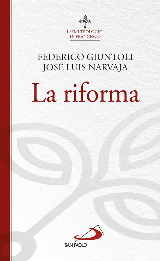 La riforma. I semi teologici di Francesco - Federico Giuntoli,José Luis Narvaja - ebook
