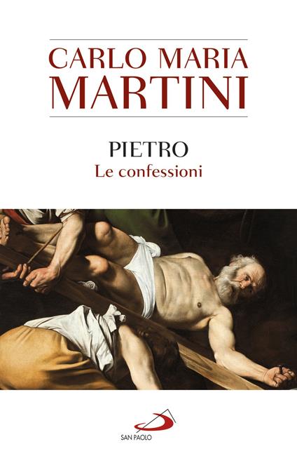 Pietro. Le confessioni - Carlo Maria Martini - ebook