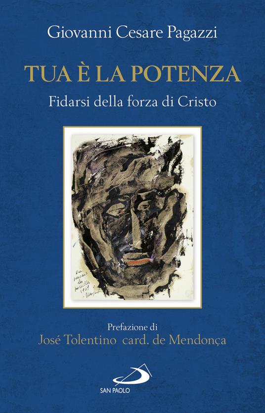 Tua è la potenza. Fidarsi della forza di Cristo - Giovanni Cesare Pagazzi - ebook