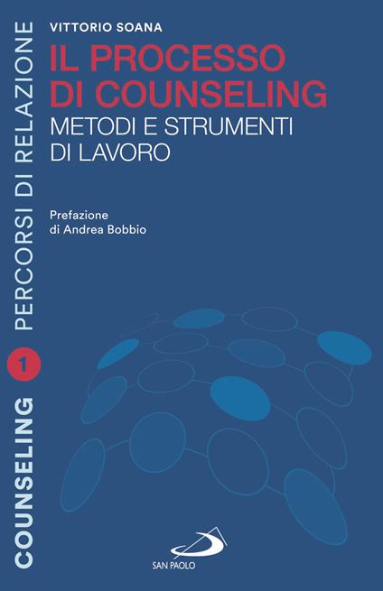 Il processo di counseling. Metodi e strumenti di lavoro - Vittorio Soana - ebook