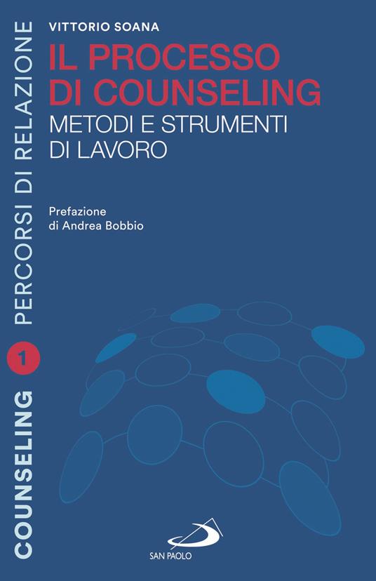 Il processo di counseling. Metodi e strumenti di lavoro - Vittorio Soana - ebook