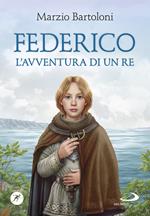 Federico. L'avventura di un re