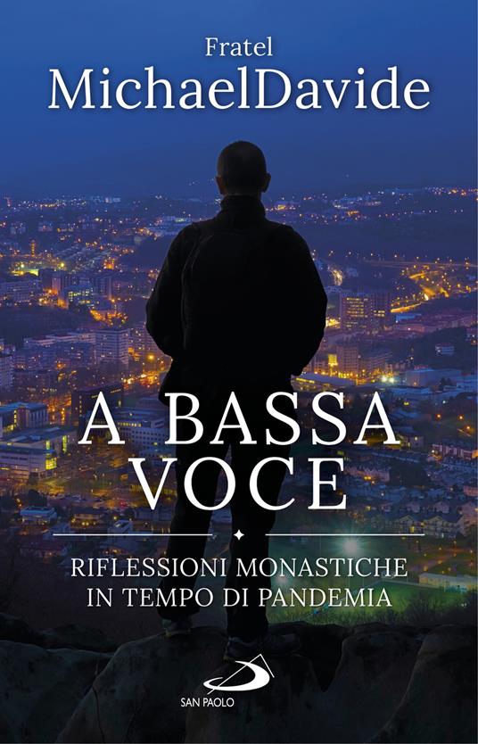 A bassa voce. Riflessioni monastiche in tempo di pandemia - MichaelDavide Semeraro - ebook