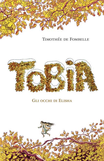 Tobia. Gli occhi di Elisha. Vol. 2 - Timothée de Fombelle,François Place,M. Bastanzetti - ebook