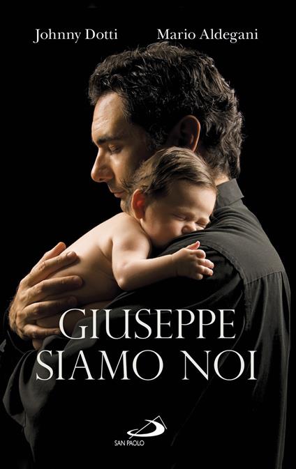 Giuseppe siamo noi - Johnny Dotti,Mario Aldegani - copertina