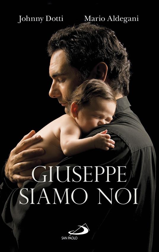 Giuseppe siamo noi - Johnny Dotti,Mario Aldegani - copertina