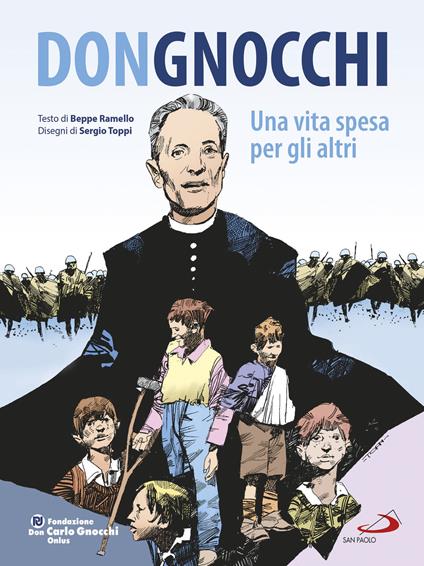 Don Gnocchi. Una vita spesa per gli altri - Giuseppe Ramello - copertina