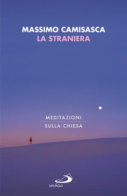 La straniera. Meditazioni sulla Chiesa - Massimo Camisasca - copertina