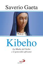 Kibeho. La Madre del Verbo e il genocidio africano