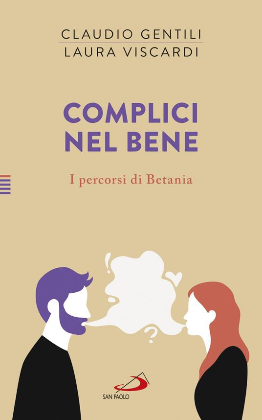 Complici nel bene. I percorsi di Betania - Laura Viscardi,Claudio Gentili - copertina