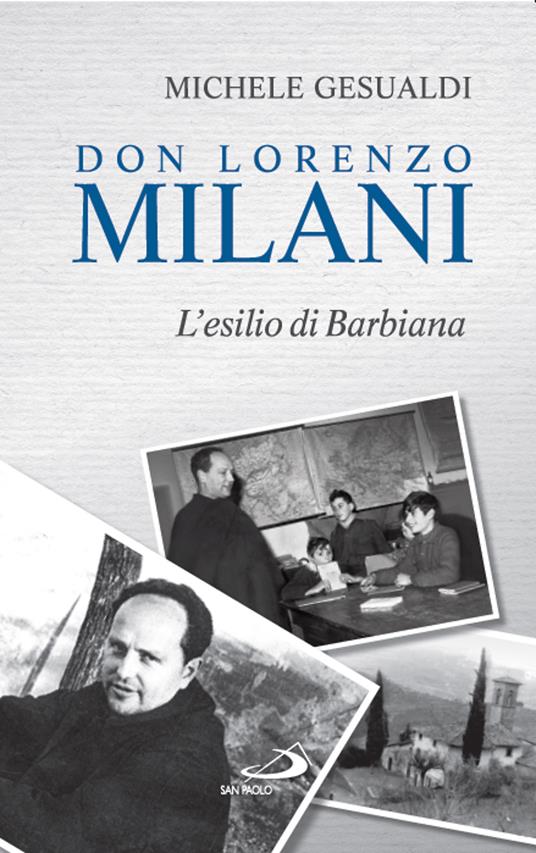 Don Lorenzo Milani. L'esilio di Barbiana - Michele Gesualdi - copertina