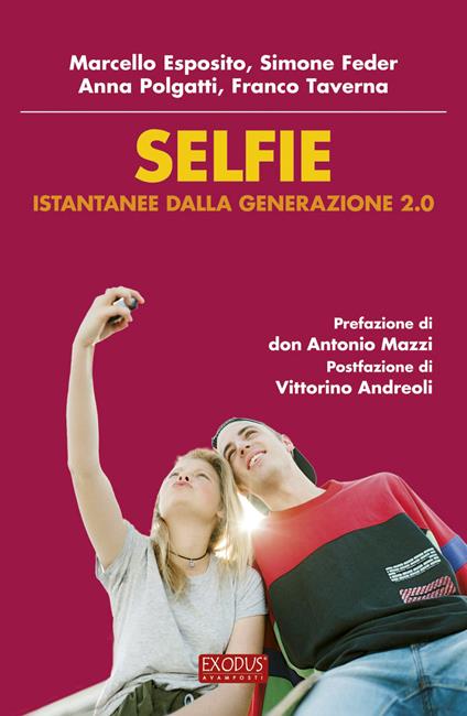 Selfie. Istantanee dalla generazione 2.0 - Franco Taverna,Simone Feder,Marcello Esposito - copertina