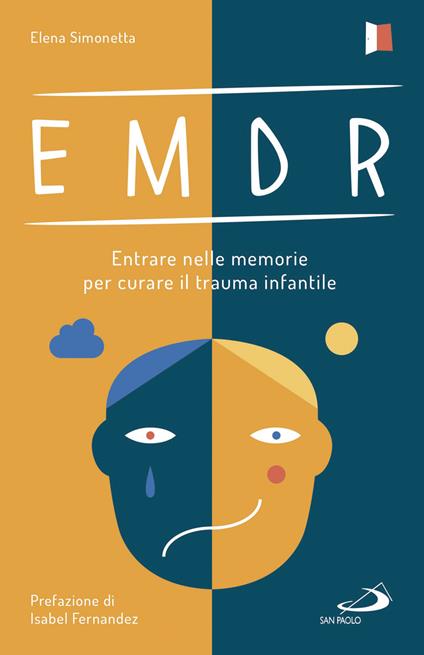 EMDR. Entrare nelle memorie per curare il trauma infantile - Elena Simonetta - copertina