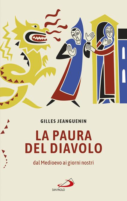 La paura del diavolo. Dal Medioevo ai giorni nostri - Gilles Jeanguenin - copertina