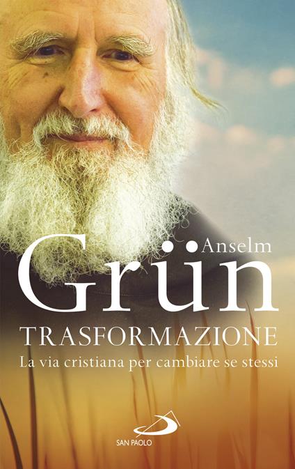 Trasformazione. La vita cristiana per cambiare se stessi - Anselm Grün - copertina