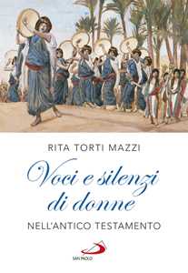 Voci e silenzi di donne nell'Antico Testamento