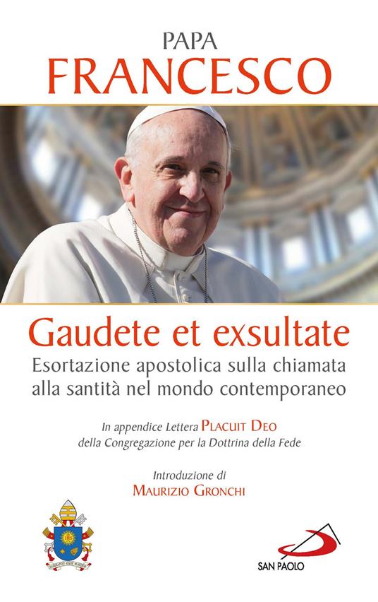 Gaudete et exsultate. Rallegratevi ed esultate. Con una guida alla lettura  di Antonio Spadaro by Francesco (Jorge Mario Bergoglio)