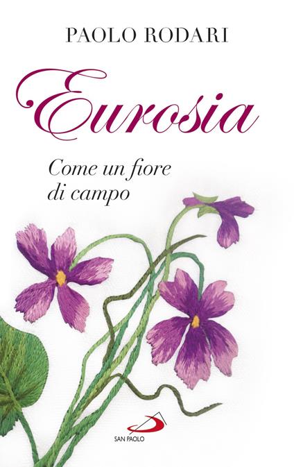 Eurosia. Come un fiore di campo - Paolo Rodari - copertina