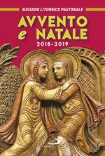 Avvento e Natale 2018-2019. Sussidio liturgico-pastorale