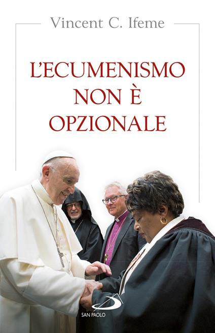 L'ecumenismo non è opzionale - Vincent Ifeme - copertina