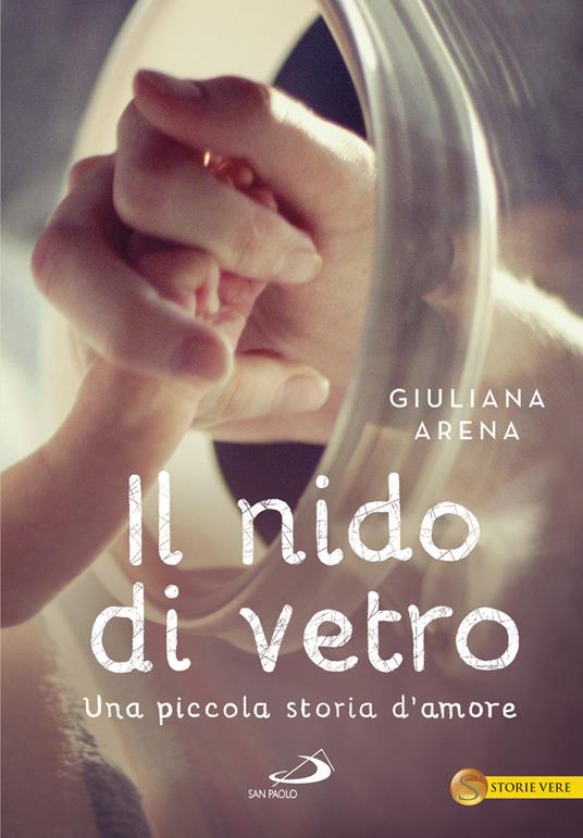 Il nido di vetro. Una piccola storia d'amore - Giuliana Arena - copertina