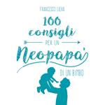 100 consigli per un neopapà di un bimbo