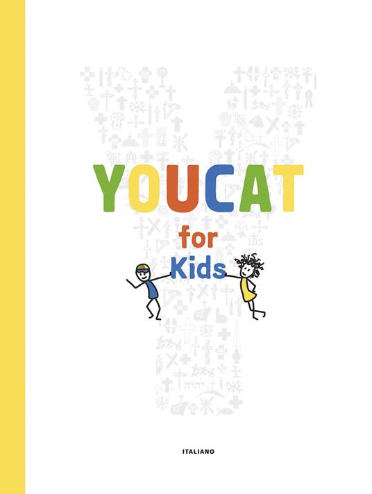 YouCat for Kids. Il catechismo cattolico per bambini, genitori e catechisti - copertina