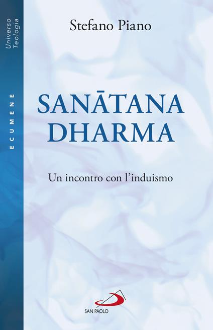 Sanatana-Dharma. Un incontro con l'induismo - Stefano Piano - copertina