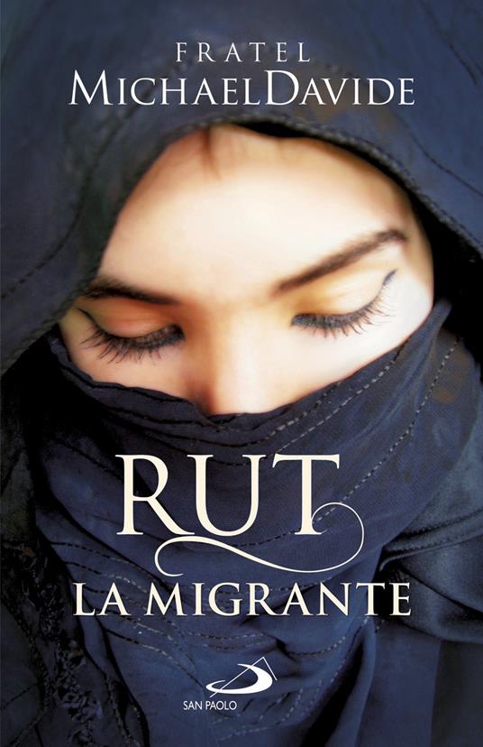 Rut, la migrante. Per una globalizzazione della speranza - MichaelDavide Semeraro - copertina